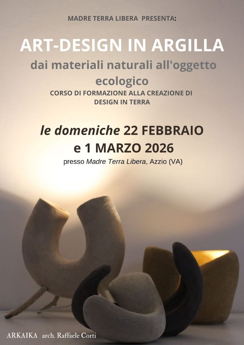 ART DESIGN IN ARGILLA, dai materiali naturali all'oggetto ecologico a Madre Terra Libera