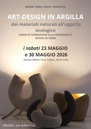 Domenica 23 e 30 maggio 2026 a Madre Terra Libera: ART DESIGN IN ARGILLA