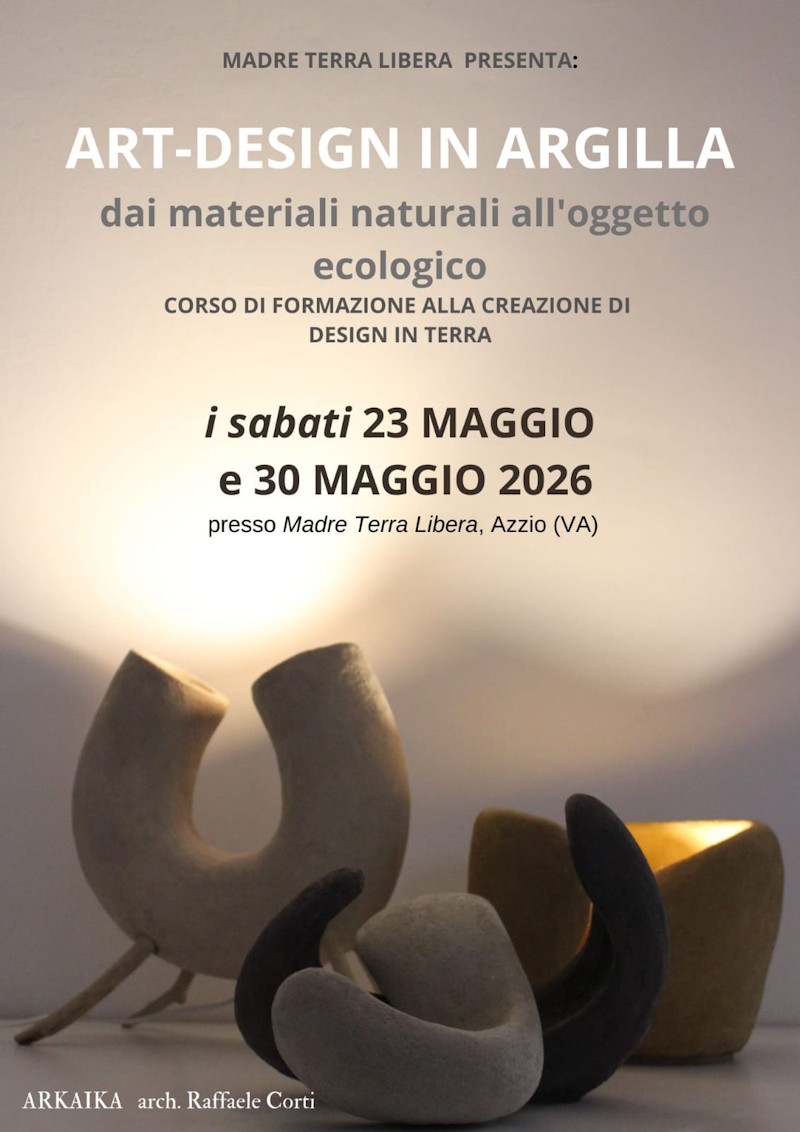 ART DESIGN IN ARGILLA, dai materiali naturali all'oggetto ecologico a Madre Terra Libera