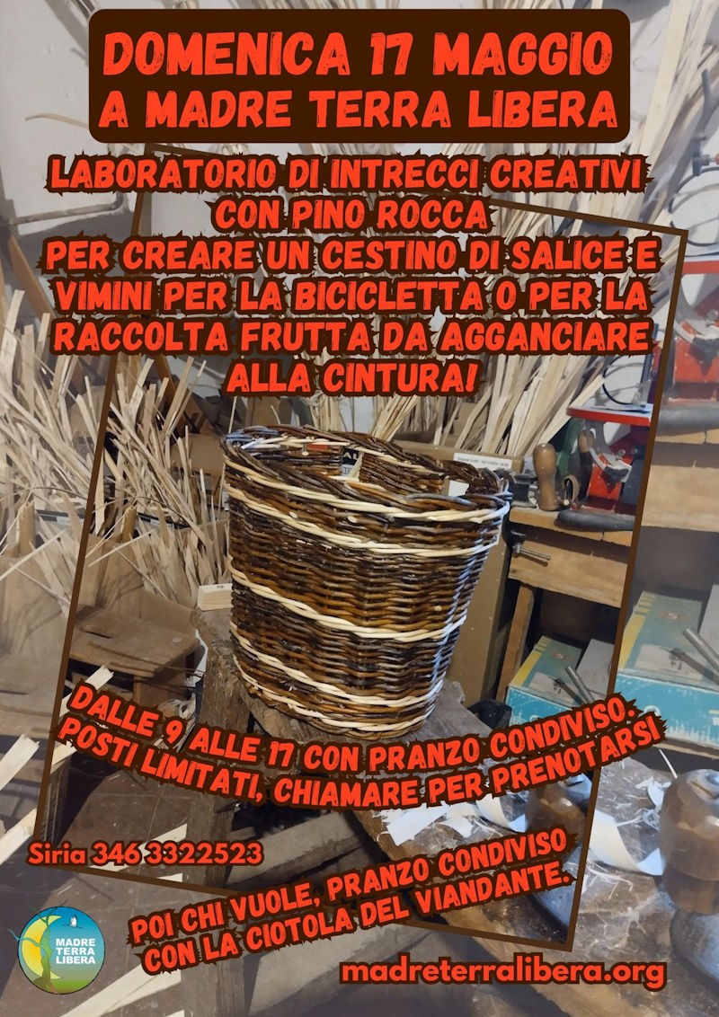 Corso di cesteria artigianale con Pino Rocca a Madre Terra Libera Corso di cesteria artigianale con Pino Rocca a Madre Terra Libera