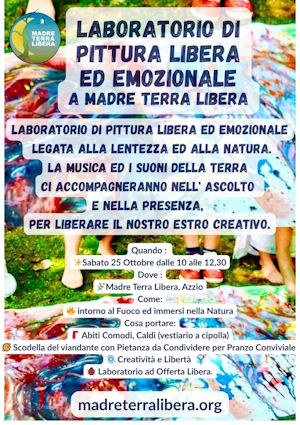 Laboratorio di pittura Libera ed Emozionale, legata alla Lentezza ed alla Natura.